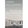 KNYGA John Mcgahern That They May Face the Rising Sun