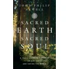 KNYGA John Philip Newell Sacred Earth, Sacred Soul, A Celtic Guide to Listening to Our Souls and Saving the World