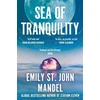KNYGA John Sea of Tranquility, The Instant Sunday Times Bestseller from the Author of Station Eleven