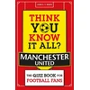 KNYGA John White Think You Know It All? Manchester United