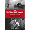 KNYGA John Willis People’s War, Unheard Voices: Life on the Battlefront and at Home in World War II
