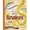 KNYGA John Woodward Everything You Need to Know About Snakes, And Other Scaly Reptiles