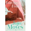 KNYGA Jojo Moyes Foreign Fruit