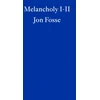 KNYGA Jon Fosse Fosse Jon Melancholy I-II
