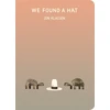 KNYGA Klassen Jon We Found a Hat: The final tale in Jon Klassen’s multi-award-winning and bestselling hat trilogy, giving his deadpan finale a surprising new twist... Now in board book for babies and toddlers