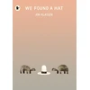 KNYGA Klassen Jon We Found a Hat: The final tale in Jon Klassen’s multi-award-winning and bestselling hat trilogy, giving his deadpan finale a surprising new twist...
