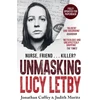 KNYGA Jonathan Coffey &amp; Judith Moritz Unmasking Lucy Letby, Nurse, friend . . . killer? – ‘Diligent and absorbing’ Guardian