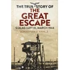 KNYGA Jonathan F Vance True Story of the Great Escape