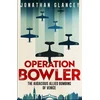 KNYGA Jonathan Glancey Operation Bowler, The Audacious Allied Bombing of Venice