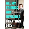 KNYGA Jonathan Joly All My Friends Are Invisible