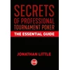 KNYGA Jonathan Little Secrets of Professional Tournament Poker, The Essential Guide