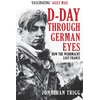 KNYGA Jonathan Trigg D-Day Through German Eyes, How the Wehrmacht Lost France