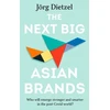 KNYGA Jorg Dietzel Next Big Asian Brands, Who Will Emerge Stronger and Smarter in the Post-Covid World?