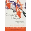 KNYGA Jose Esteban Munoz Cruising Utopia, 10th Anniversary Edition