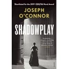 KNYGA Joseph Oconnor Shadowplay