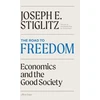 KNYGA Joseph Stiglitz Road to Freedom, Economics and the Good Society