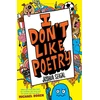 KNYGA Joshua Seigal Seigal Joshua I Don't Like Poetry: By the winner of the Laugh Out Loud Award. ‘Wonderful and imaginative’ The Times