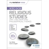 KNYGA Joy White My Revision Notes WJEC GCSE Religious Studies: Unit 1 Religion and Philosophical Themes