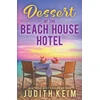 KNYGA Judith Keim Dessert at The Beach House Hotel