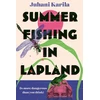 KNYGA Juhani Karila Summer Fishing in Lapland