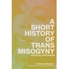 KNYGA Jules Gill Peterson Short History of Trans Misogyny