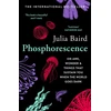 KNYGA Julia Baird Phosphorescence, On Awe, Wonder &amp; Things That Sustain You When the World Goes Dark