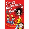 KNYGA Julia Donaldson Crazy Mayonnaisy Mum