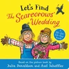 KNYGA Julia Donaldson Let's Find The Scarecrows' Wedding