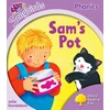KNYGA Julia Donaldson Oxford Reading Tree Songbirds Phonics: Level 1+: Sam's Pot