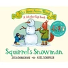 KNYGA Julia Donaldson Squirrel's Snowman, A Winter Lift-the-Flap Story