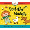 KNYGA Julia Donaldson Toddle Waddle, A first book for toddlers who are learning to walk and talk