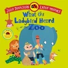 KNYGA Julia Donaldson Donaldson Julia What the Ladybird Heard at the Zoo: A brilliantly funny animal adventure