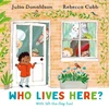 KNYGA Julia Donaldson Who Lives Here?, With lift-the-flap-fun!