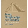 KNYGA Julia E Diggins String, Straight-edge and Shadow