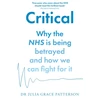 KNYGA Julia Grace Patterson Critical, Why the NHS is Being Betrayed and How We Can Fight for it