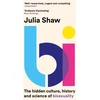 KNYGA Julia Shaw Bi, The Hidden Culture, History and Science of Bisexuality