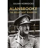 KNYGA Julian Horrocks Alanbrooke The Reluctant Warrior