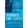 KNYGA Julian Sancton Madhouse at the End of the Earth, The Belgica’s Journey into the Dark Antarctic Night