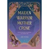 KNYGA Julie Peters Maiden, Warrior, Mother, Crone, Divine Feminine Archetypes for Modern Life