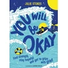 KNYGA Julie Stokes You Will Be Okay, Find Strength, Stay Hopeful and Get to Grips With Grief