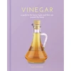 KNYGA Julie Townsend Vinegar, A Guide to the Many Types and their Use around the Home
