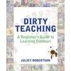 KNYGA Juliet Robertson Dirty Teaching
