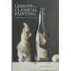 KNYGA Juliette Aristides Aristides J Lessons in Classical Painting