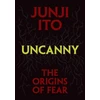 KNYGA Junji Ito Uncanny: The Origins of Fear