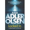 KNYGA Jussi Adler Olsen Locked In, the heart-pounding final instalment of the internationally bestselling Department Q series