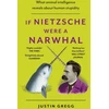 KNYGA Justin Gregg If Nietzsche Were a Narwhal