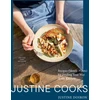 KNYGA Justine Doiron Justine Cooks: A Cookbook, Recipes (Mostly Plants) for Finding Your Way in the Kitchen