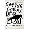 KNYGA K J Parker Saevus Corax Deals with the Dead
