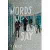 KNYGA K J Reilly Words We Don't Say