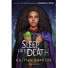 KNYGA Kalynn Bayron Bayron Kalynn Sleep Like Death: A thrilling twisted fairytale from the author of Cinderella is Dead